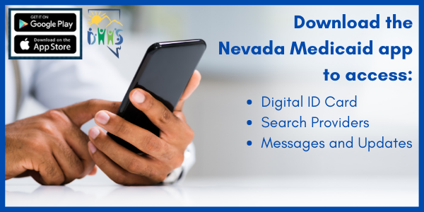 Click here for information on the Nevada Medicaid app