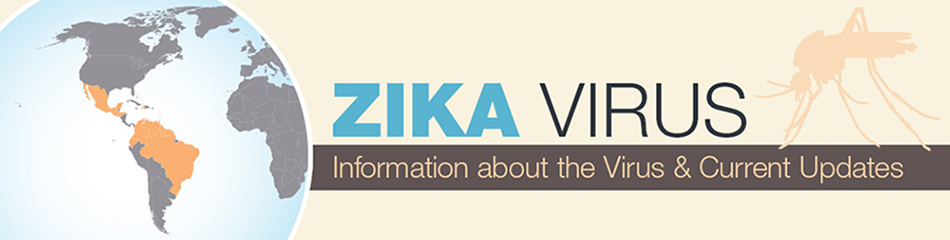Zika Virus - Information about the Virus & Current Updates